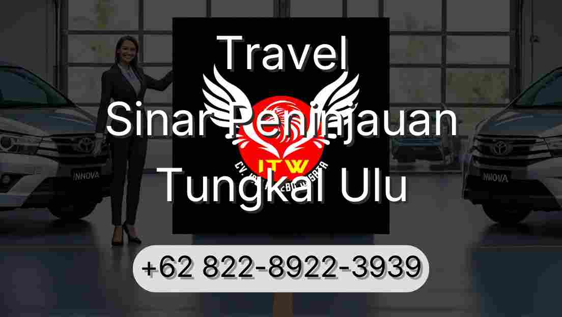 Travel Sinar Peninjauan Tungkal Ulu