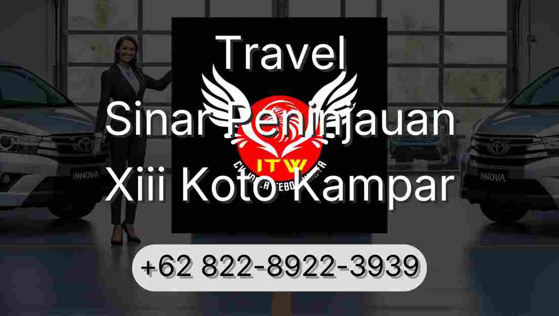 Travel Sinar Peninjauan Xiii Koto Kampar