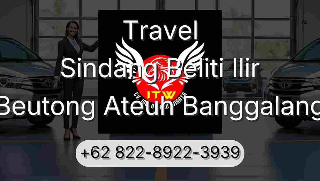 Travel Sindang Beliti Ilir Beutong Ateuh Banggalang