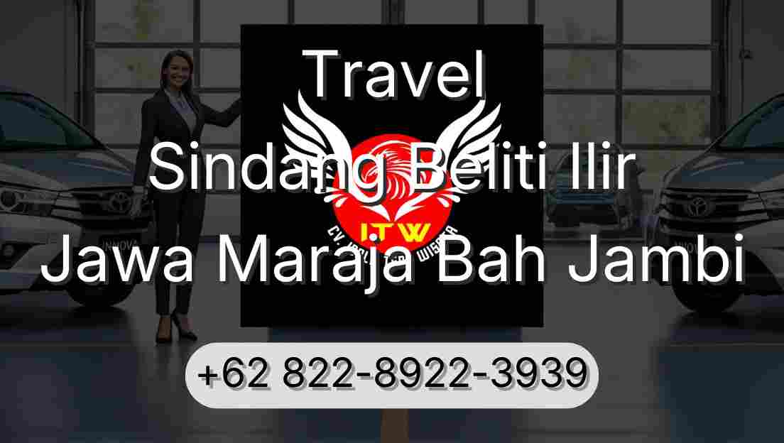 Travel Sindang Beliti Ilir Jawa Maraja Bah Jambi