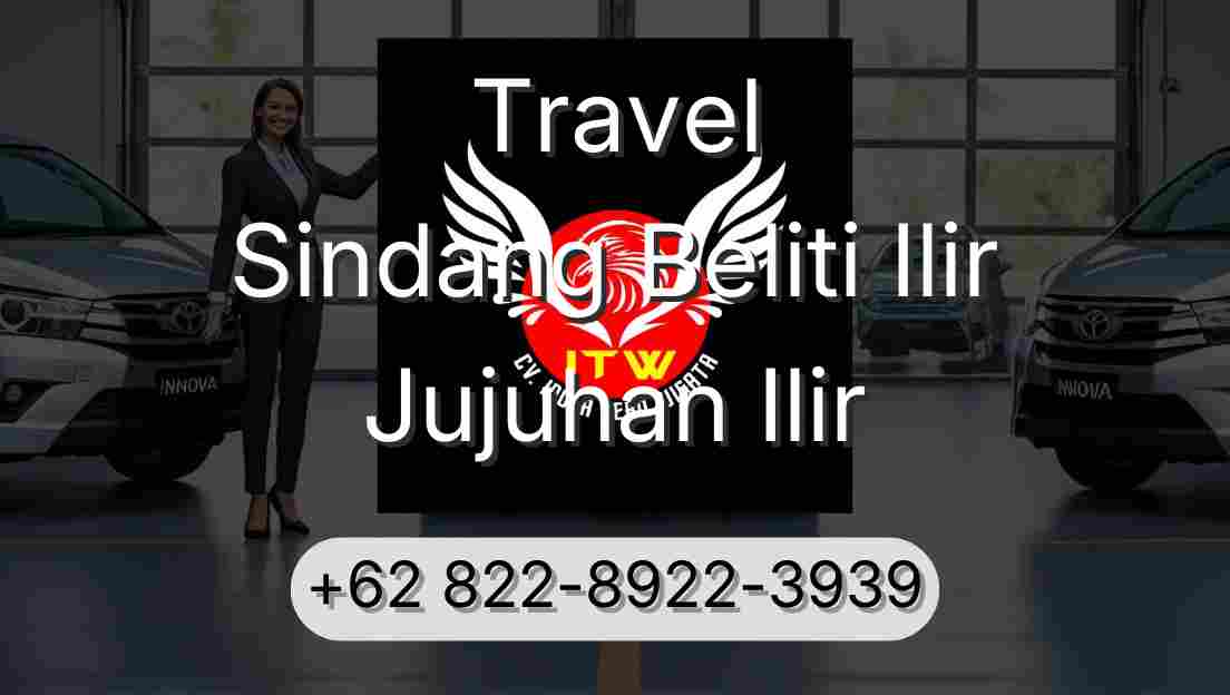 Travel Sindang Beliti Ilir Jujuhan Ilir