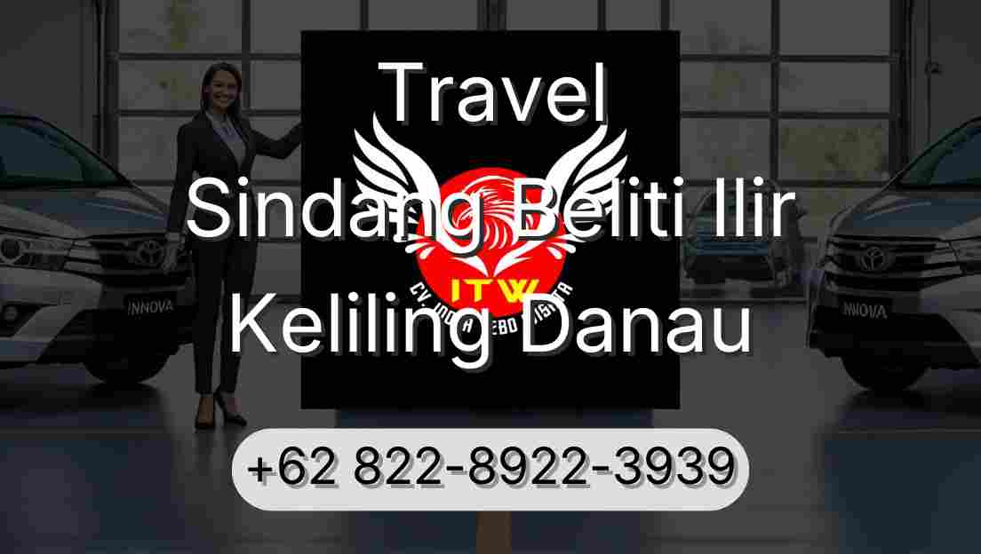 Travel Sindang Beliti Ilir Keliling Danau