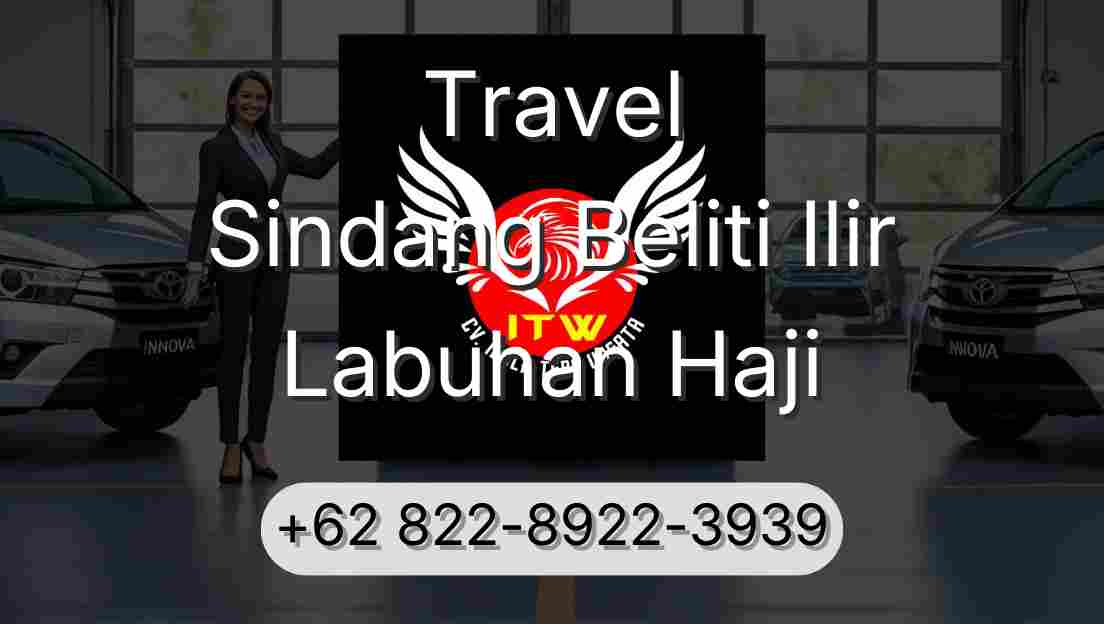 Travel Sindang Beliti Ilir Labuhan Haji