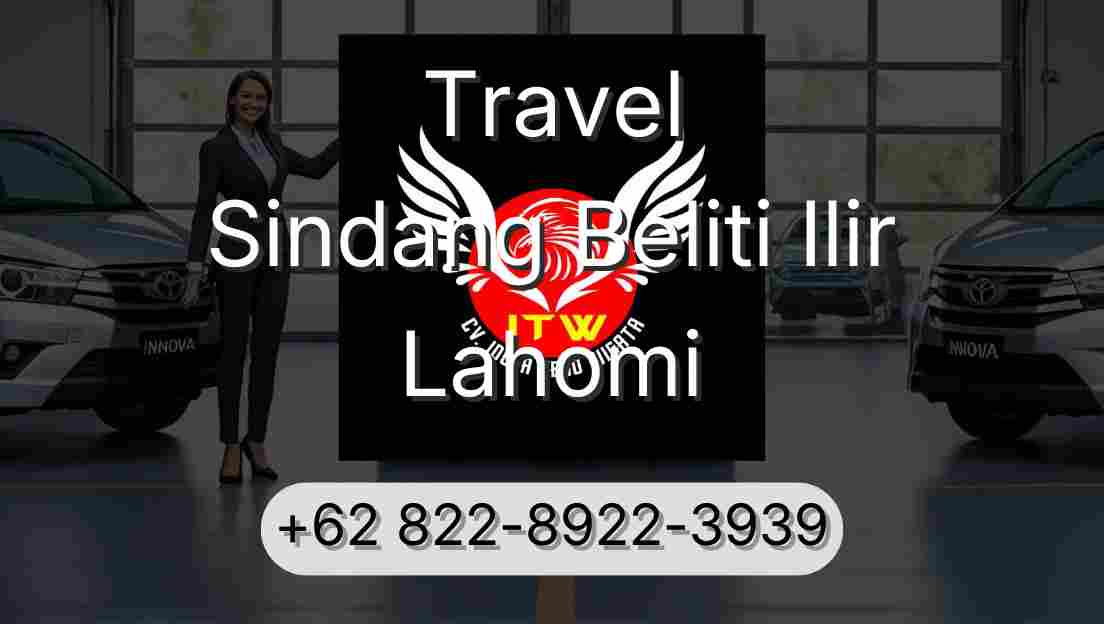 Travel Sindang Beliti Ilir Lahomi