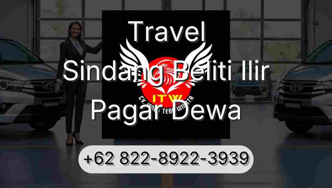 Travel Sindang Beliti Ilir Pagar Dewa