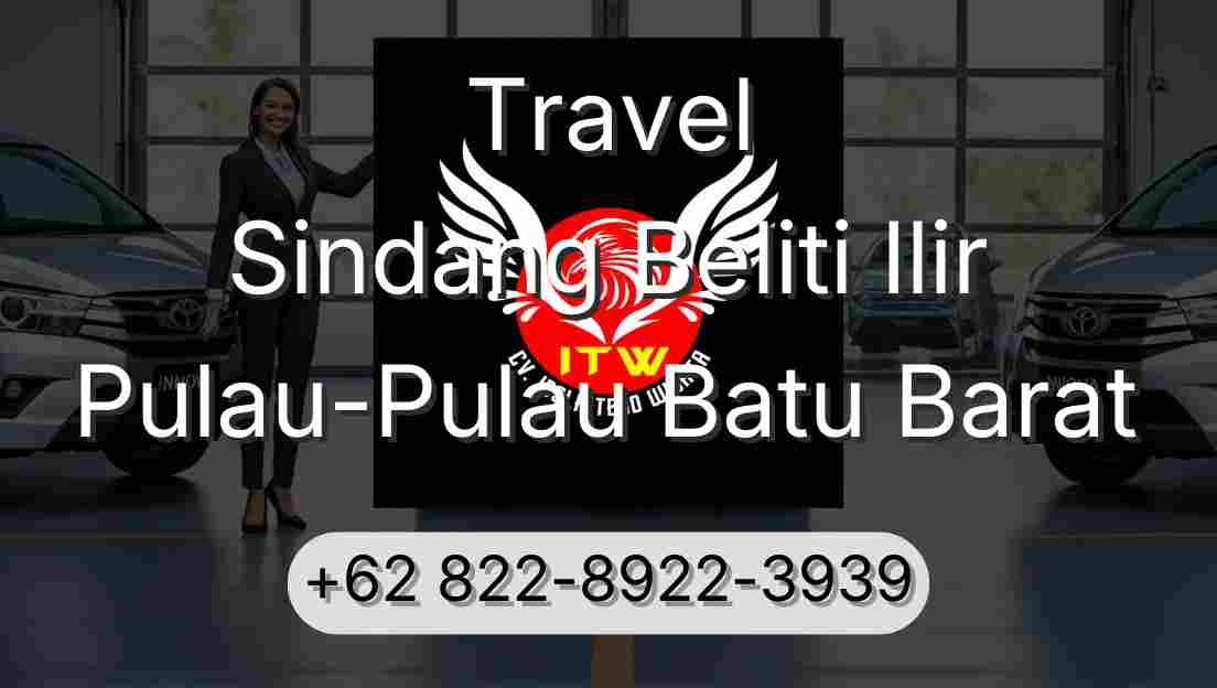 Travel Sindang Beliti Ilir Pulau-Pulau Batu Barat