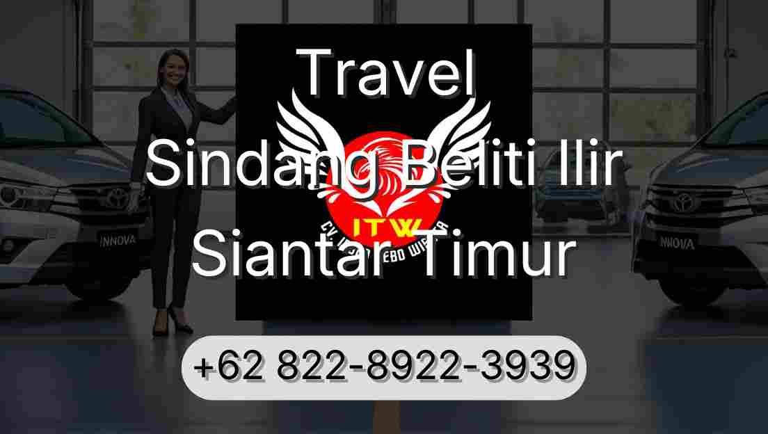 Travel Sindang Beliti Ilir Siantar Timur