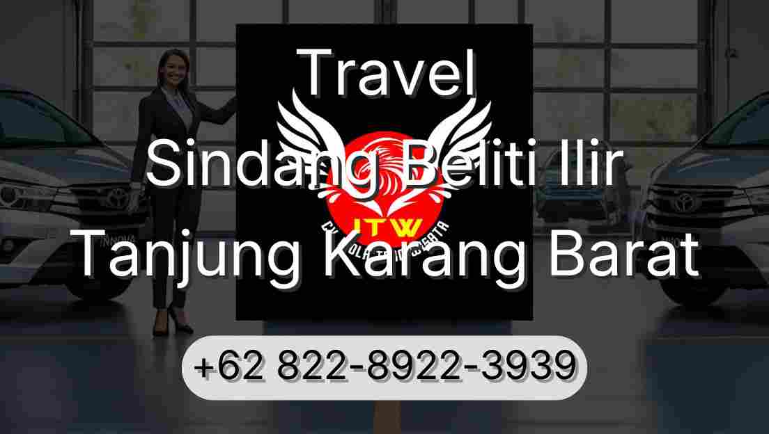 Travel Sindang Beliti Ilir Tanjung Karang Barat
