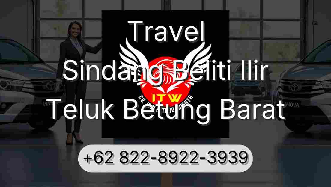 Travel Sindang Beliti Ilir Teluk Betung Barat