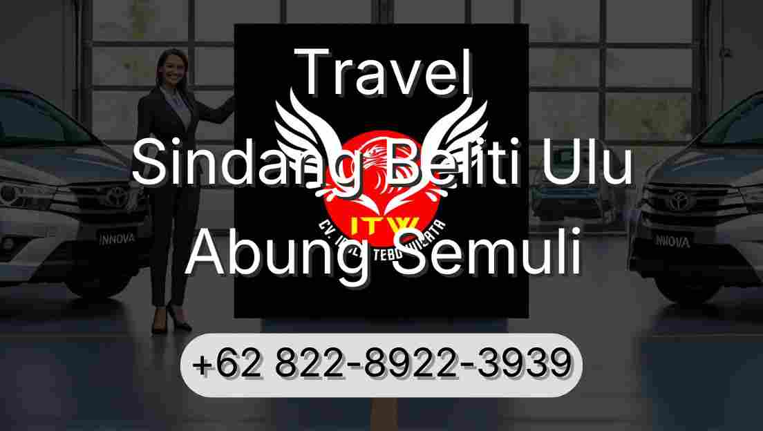 Travel Sindang Beliti Ulu Abung Semuli