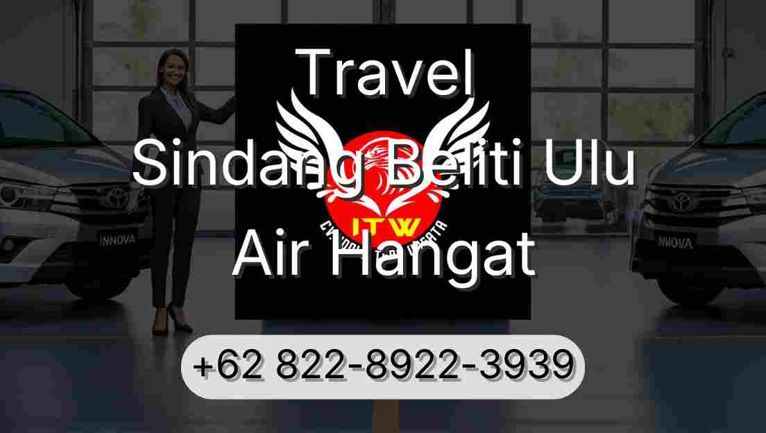 Travel Sindang Beliti Ulu Air Hangat