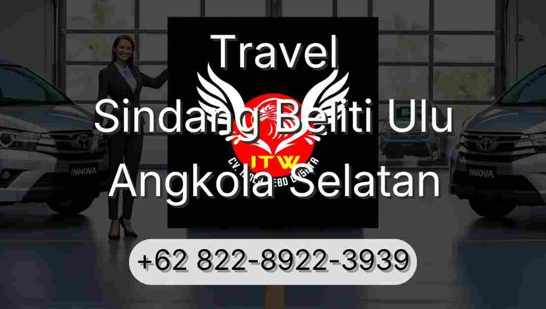 Travel Sindang Beliti Ulu Angkola Selatan