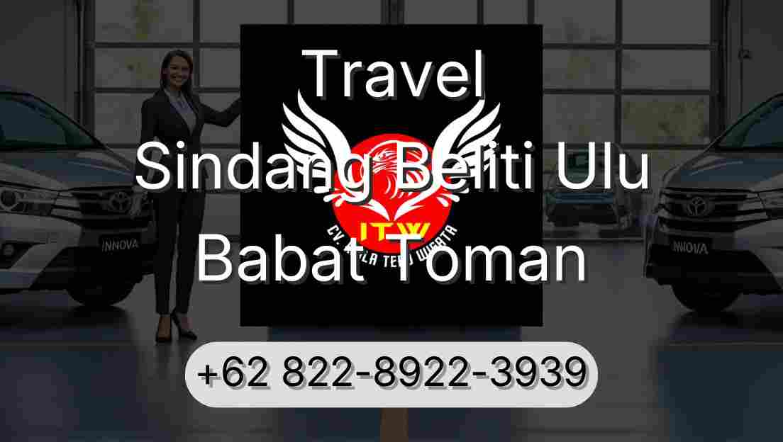 Travel Sindang Beliti Ulu Babat Toman