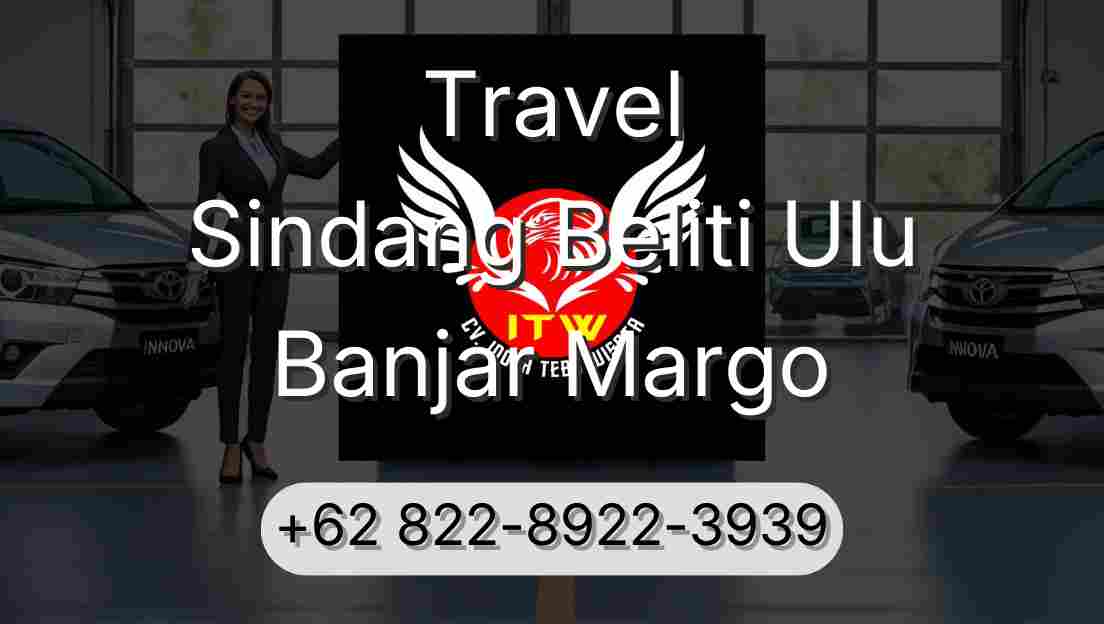 Travel Sindang Beliti Ulu Banjar Margo
