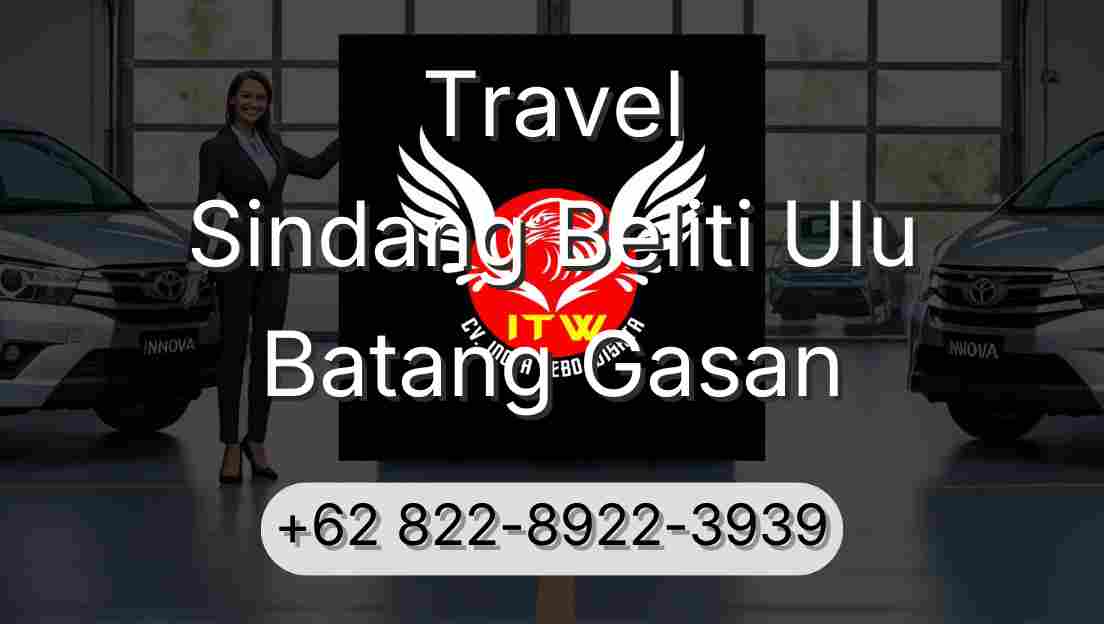 Travel Sindang Beliti Ulu Batang Gasan