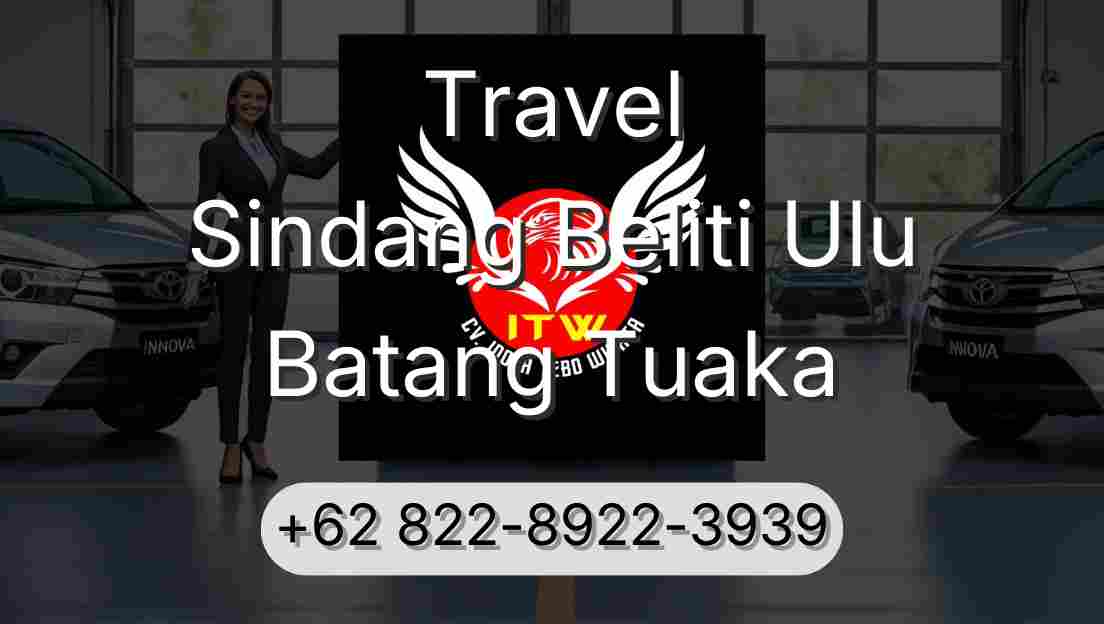 Travel Sindang Beliti Ulu Batang Tuaka