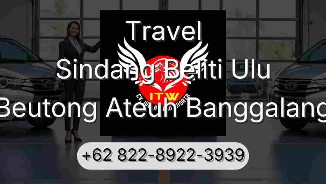 Travel Sindang Beliti Ulu Beutong Ateuh Banggalang