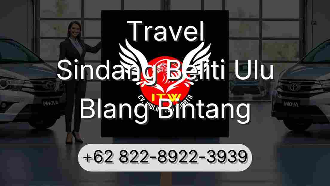 Travel Sindang Beliti Ulu Blang Bintang
