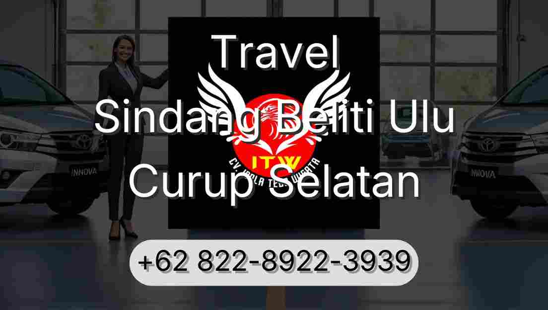Travel Sindang Beliti Ulu Curup Selatan