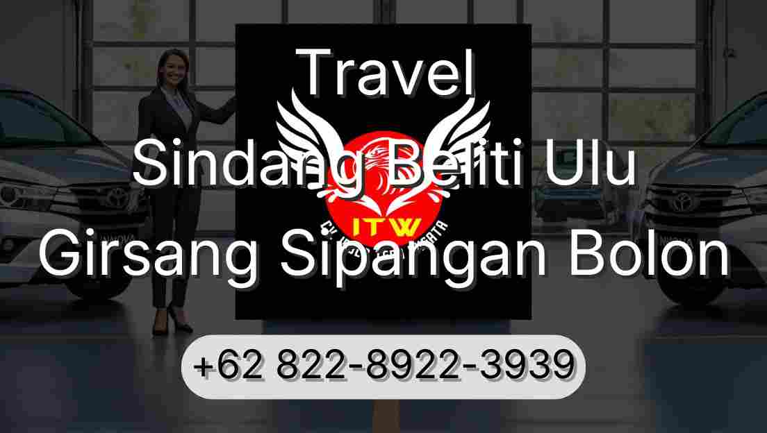Travel Sindang Beliti Ulu Girsang Sipangan Bolon