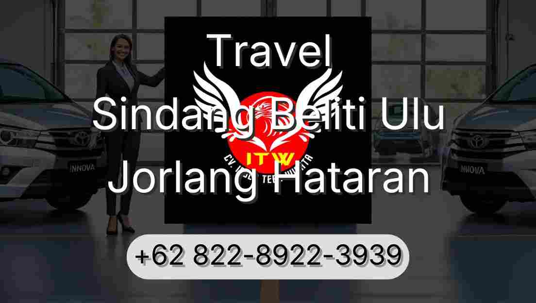 Travel Sindang Beliti Ulu Jorlang Hataran