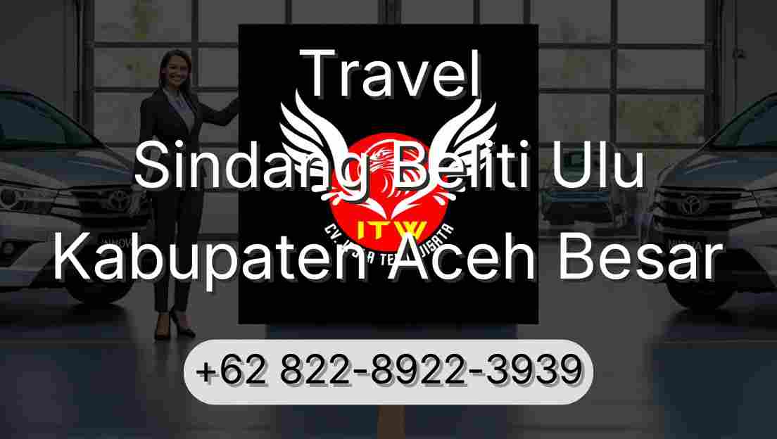 Travel Sindang Beliti Ulu Kabupaten Aceh Besar