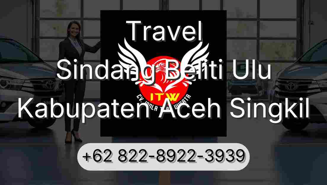 Travel Sindang Beliti Ulu Kabupaten Aceh Singkil