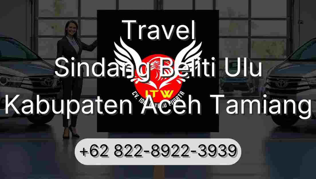 Travel Sindang Beliti Ulu Kabupaten Aceh Tamiang