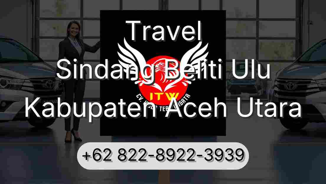 Travel Sindang Beliti Ulu Kabupaten Aceh Utara