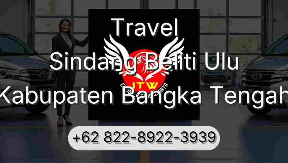 Travel Sindang Beliti Ulu Kabupaten Bangka Tengah