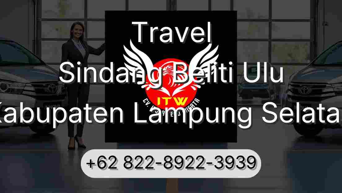 Travel Sindang Beliti Ulu Kabupaten Lampung Selatan
