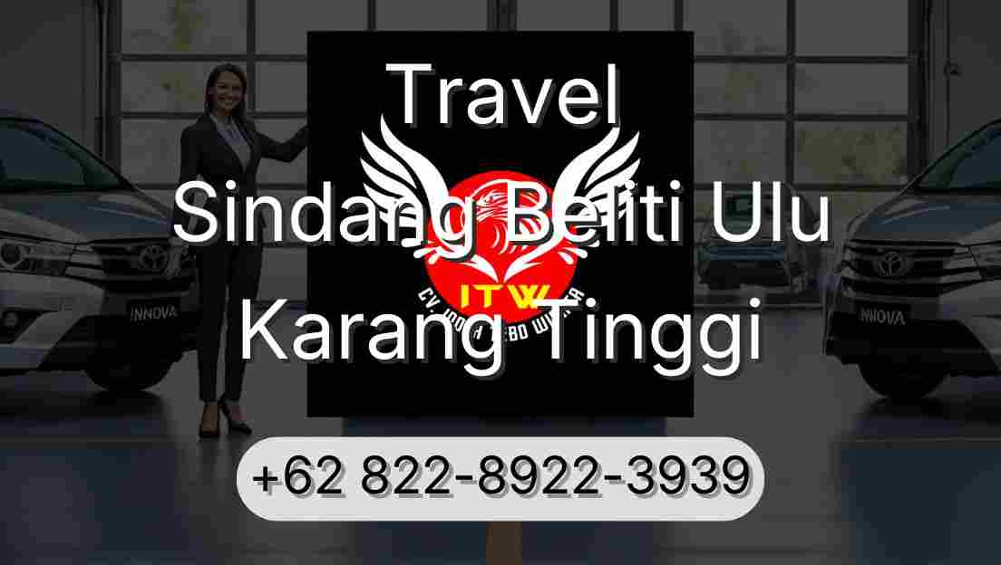 Travel Sindang Beliti Ulu Karang Tinggi