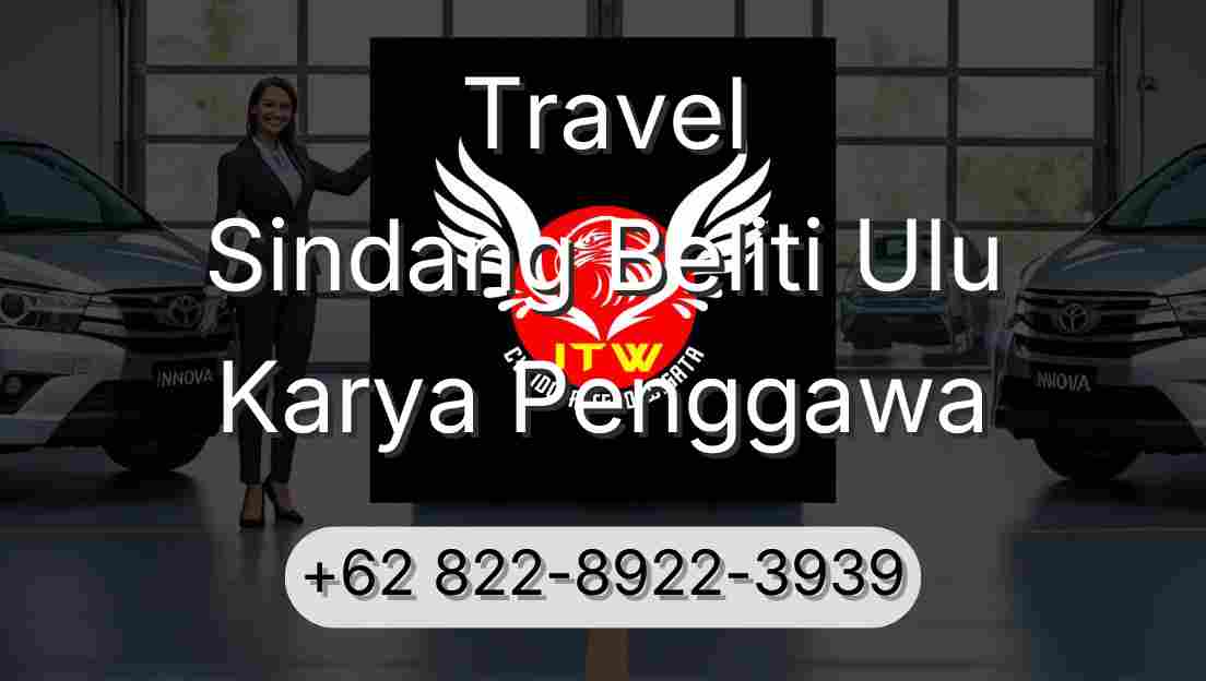 Travel Sindang Beliti Ulu Karya Penggawa