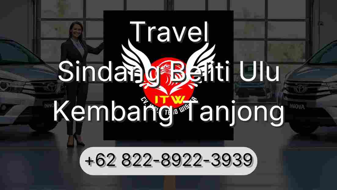 Travel Sindang Beliti Ulu Kembang Tanjong