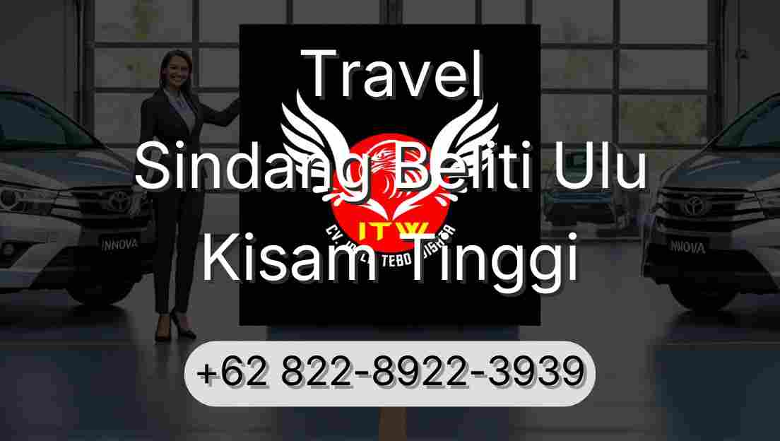 Travel Sindang Beliti Ulu Kisam Tinggi
