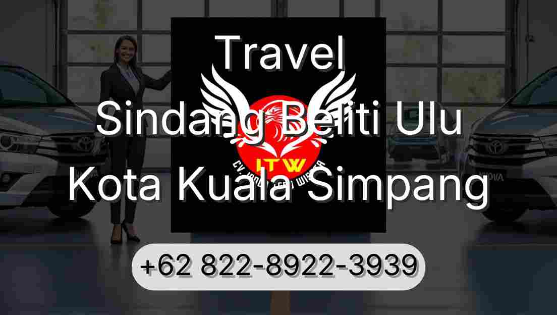 Travel Sindang Beliti Ulu Kota Kuala Simpang
