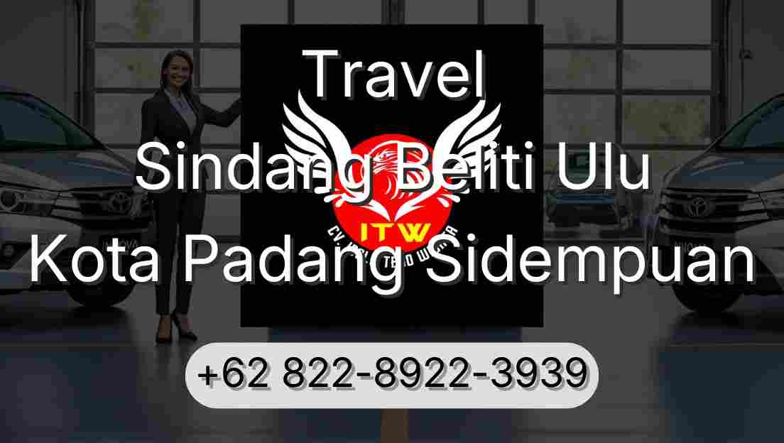 Travel Sindang Beliti Ulu Kota Padang Sidempuan