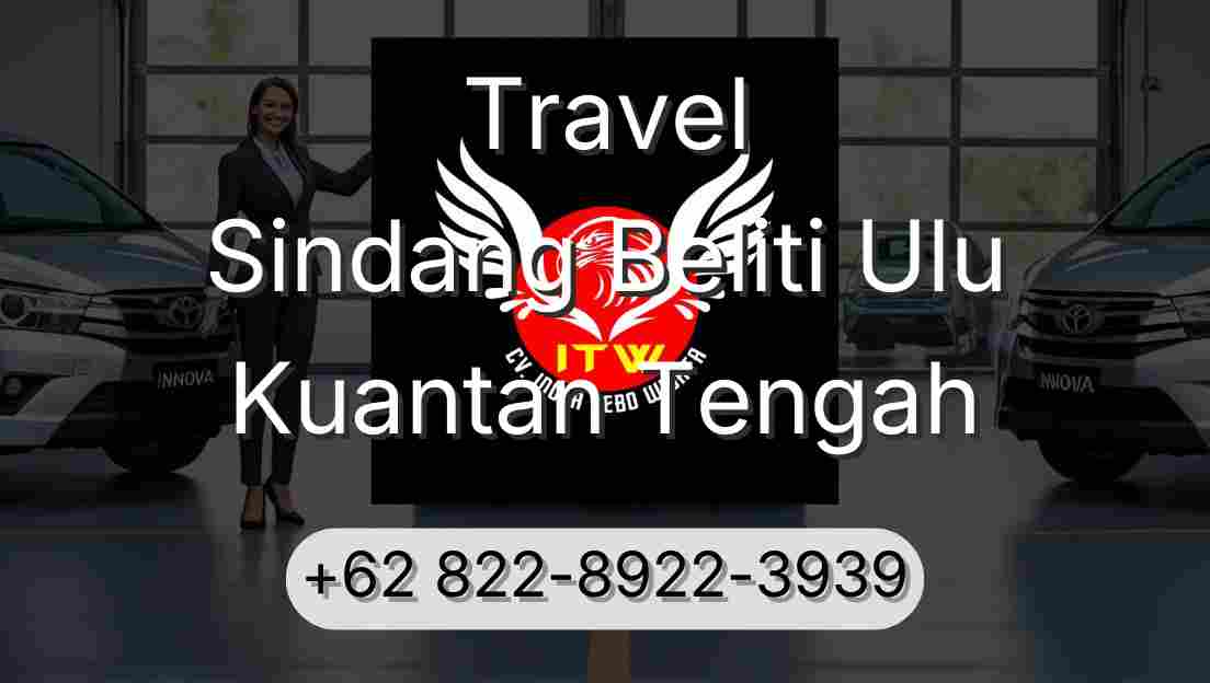 Travel Sindang Beliti Ulu Kuantan Tengah