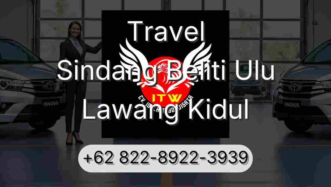 Travel Sindang Beliti Ulu Lawang Kidul
