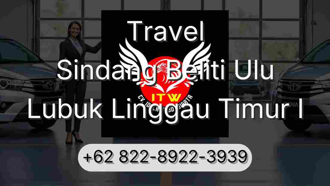 Travel Sindang Beliti Ulu Lubuk Linggau Timur I