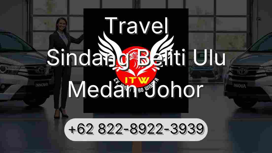 Travel Sindang Beliti Ulu Medan Johor