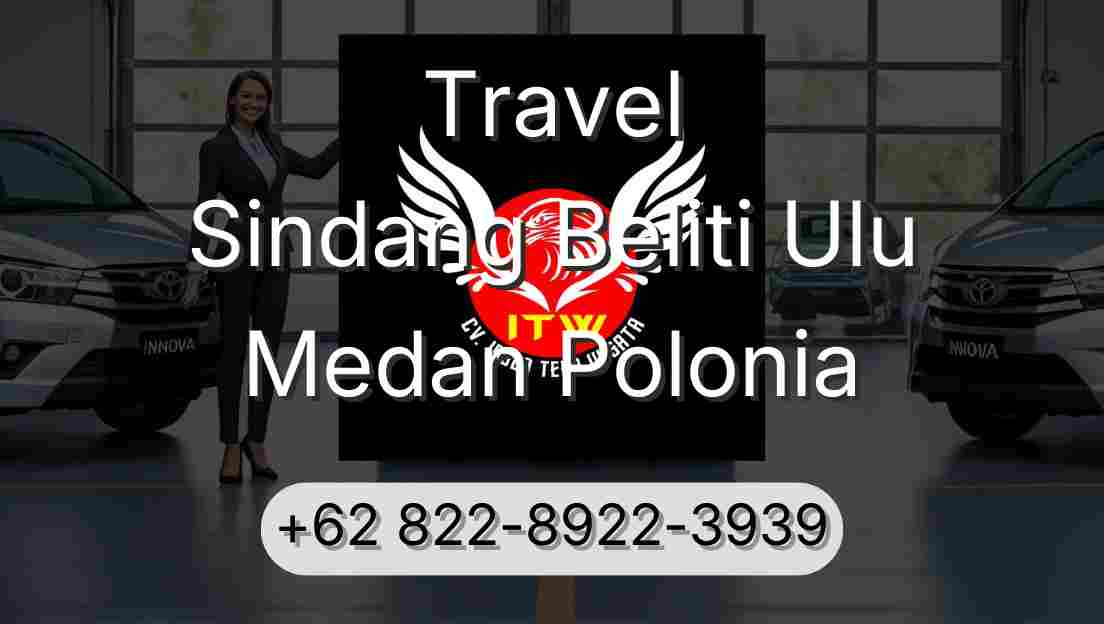 Travel Sindang Beliti Ulu Medan Polonia