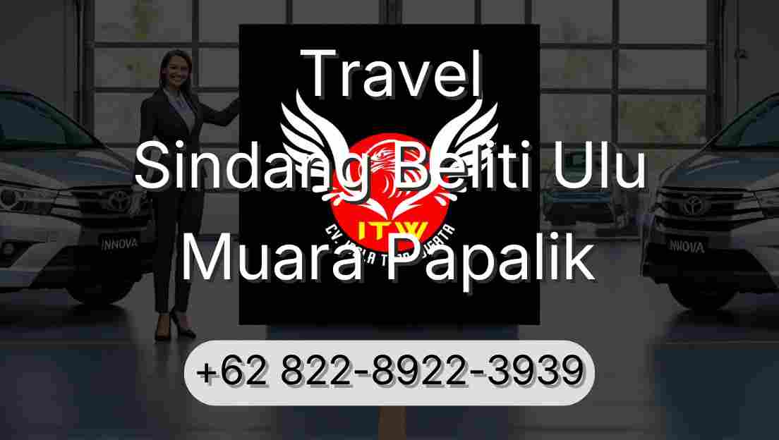 Travel Sindang Beliti Ulu Muara Papalik