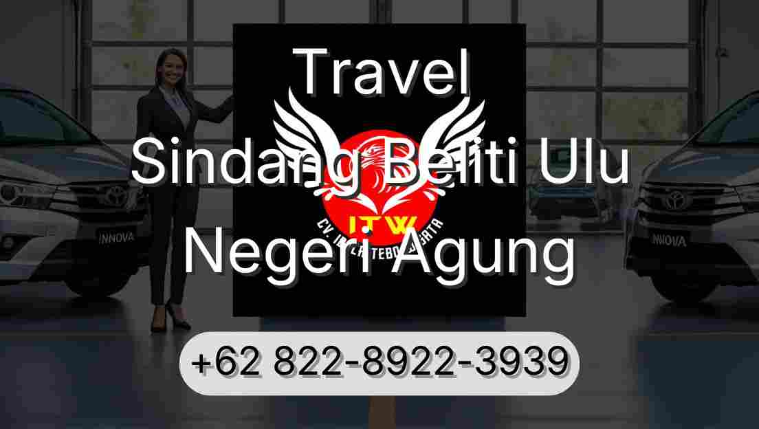Travel Sindang Beliti Ulu Negeri Agung