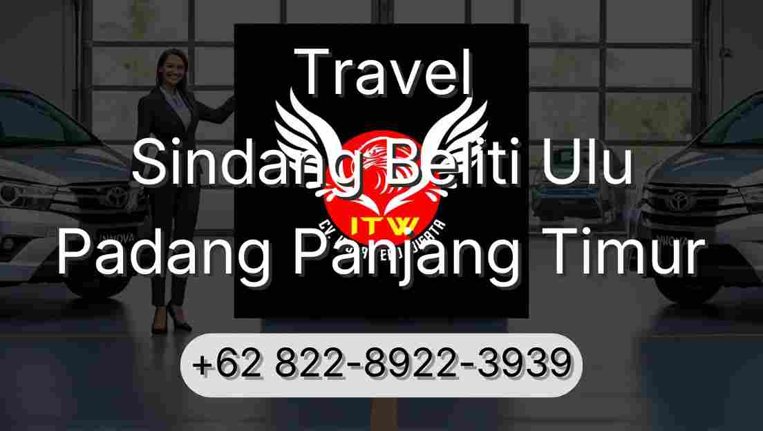 Travel Sindang Beliti Ulu Padang Panjang Timur