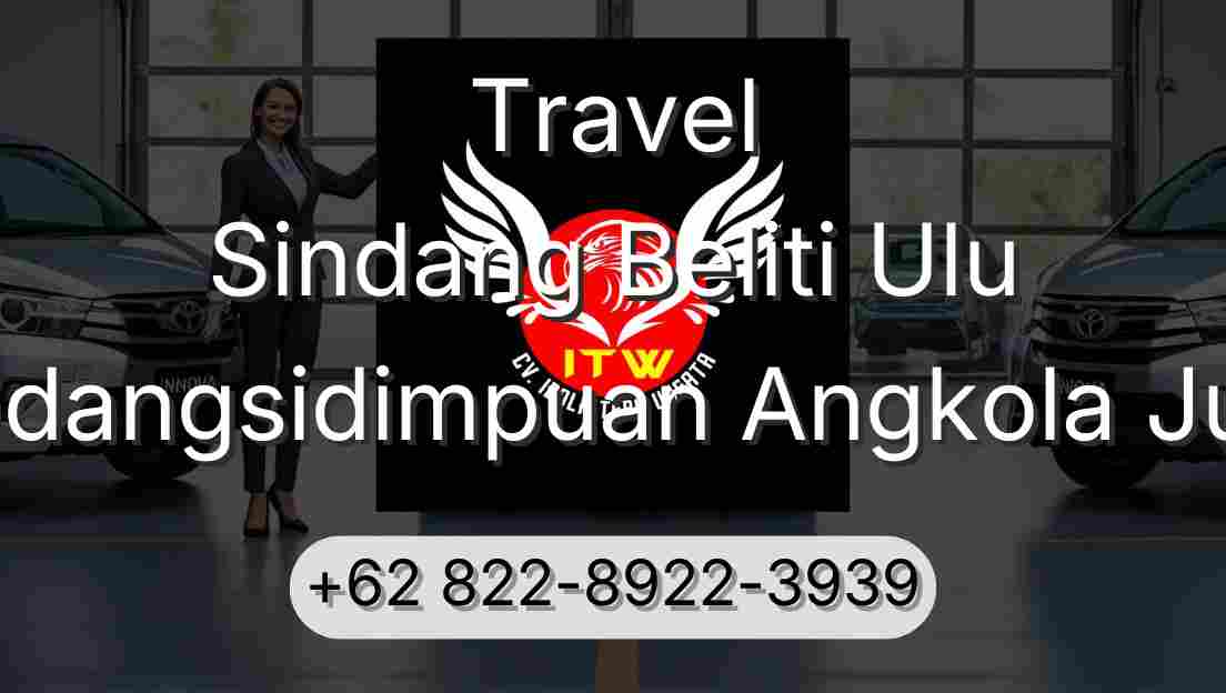 Travel Sindang Beliti Ulu Padangsidimpuan Angkola Julu