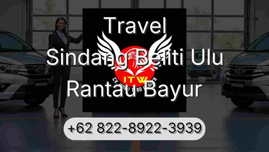Travel Sindang Beliti Ulu Rantau Bayur