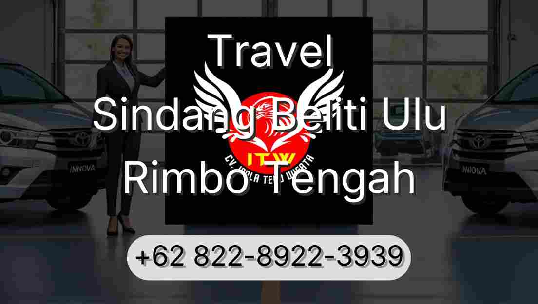 Travel Sindang Beliti Ulu Rimbo Tengah