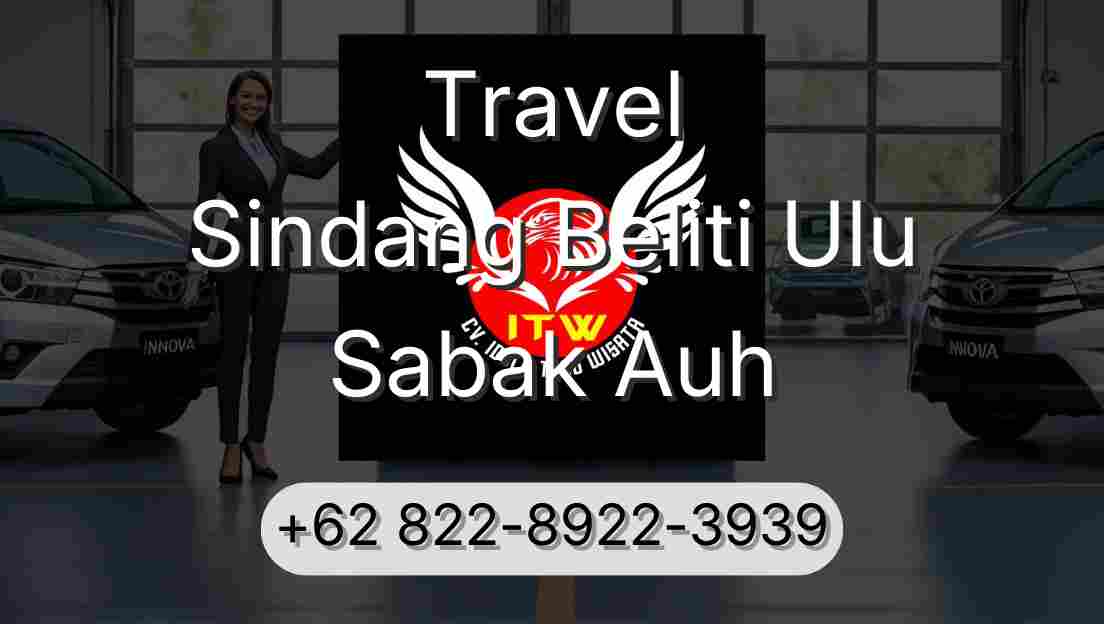 Travel Sindang Beliti Ulu Sabak Auh