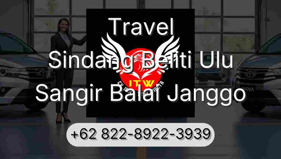 Travel Sindang Beliti Ulu Sangir Balai Janggo